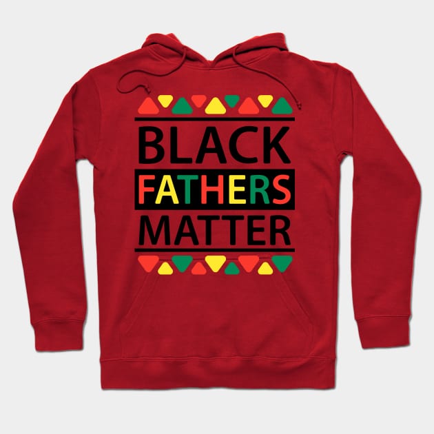 black fathers matters Hoodie by Best Art Oth